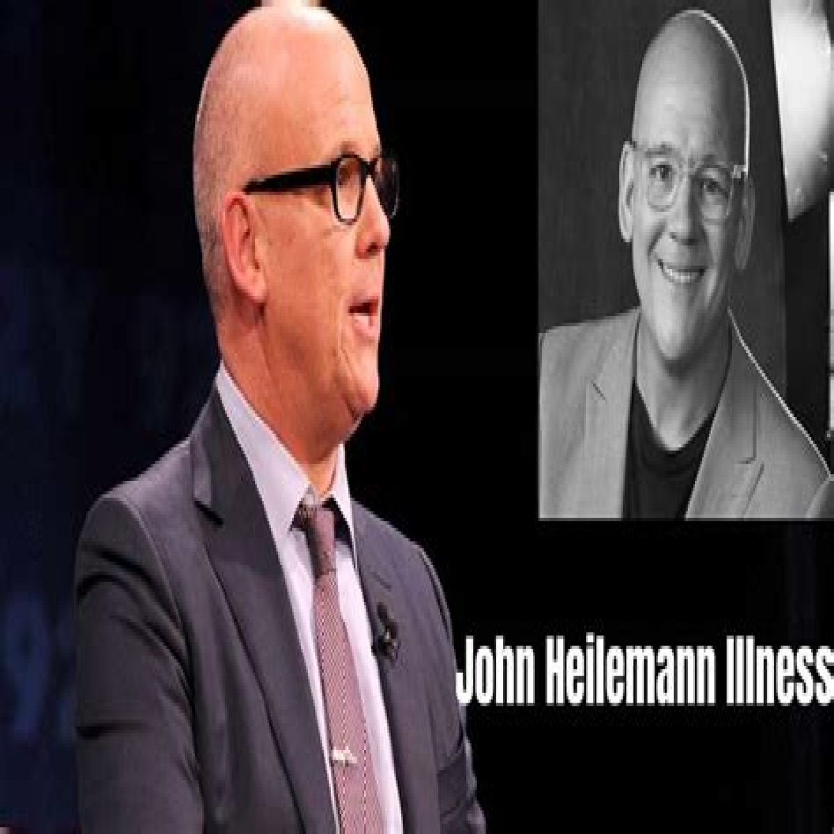 Does John Heilemann Have An Illness? American International Analyst’s Appearance On TV Raises Concerns