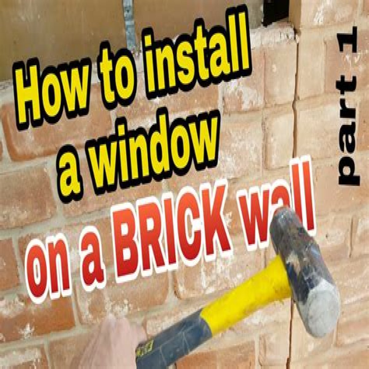 How do you install a window in a brick wall?
