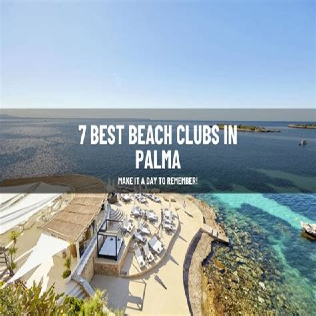 The top 7 beach clubs in Majorca